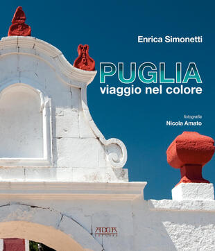 copertina Puglia, viaggio nel colore. Ediz. illustrata