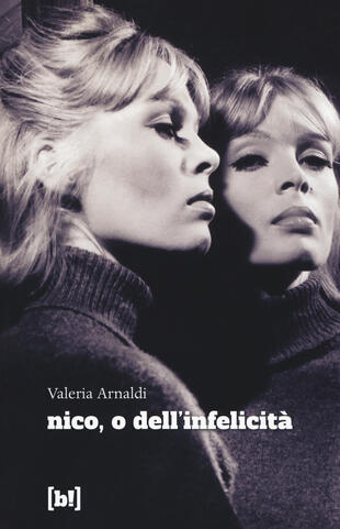 copertina Nico, o dell'infelicità
