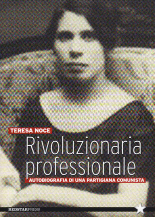 copertina Rivoluzionaria professionale. Autobiografia di una partigiana comunista
