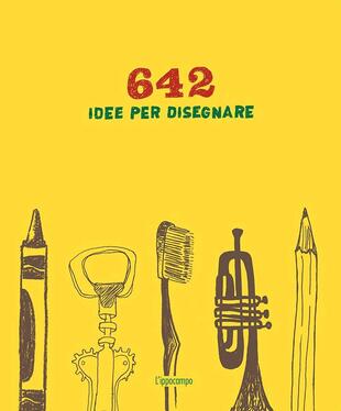 copertina 642 idee per disegnare. Ediz. illustrata