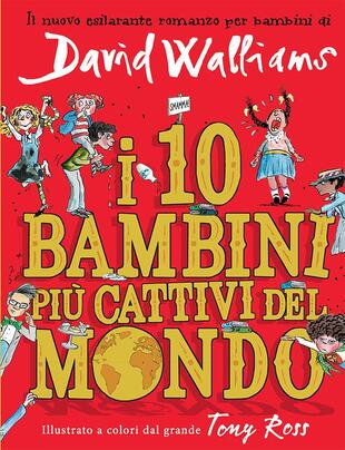 copertina I 10 bambini pi&ugrave; cattivi del mondo