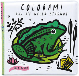 copertina Colorami. Chi c'è nello stagno? Libro bagno