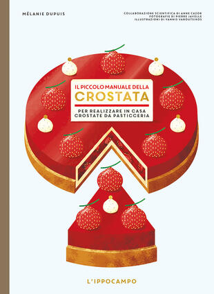 copertina Il piccolo manuale della crostata. Per realizzare in casa crostate da pasticceria