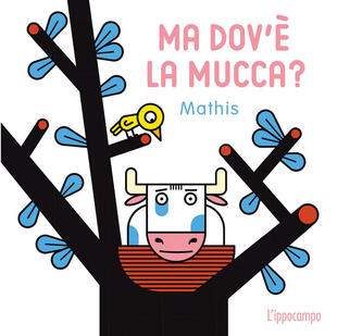 copertina Ma dov'e la mucca? Ediz. a colori