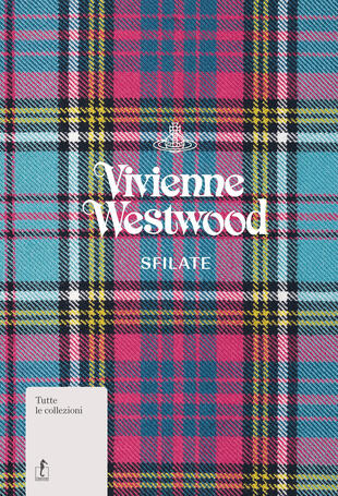 copertina Vivienne Westwood. Sfilate. Tutte le collezioni