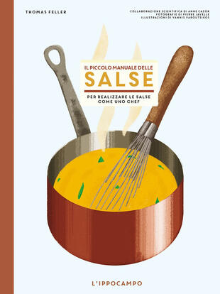 copertina Il piccolo manuale delle salse. Per realizzare le salse come un chef