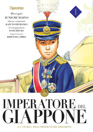 copertina Imperatore del Giappone vol.1 - La storia dell'Imperatore Hirohito. Vol. 1