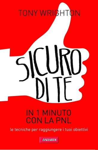 Sicuro di te in un 1 minuto con la pnl