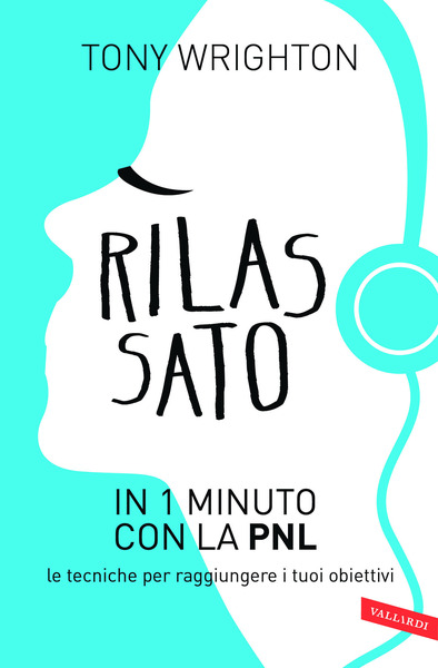 Rilassato in 1 minuto con la PNL