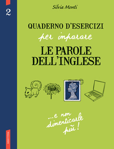 Quaderno d'esercizi per imparare le parole dell'inglese 2