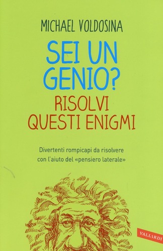 Sei un genio? Risolvi questi enigmi