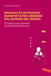 copertina Manuale di un monaco buddhista per liberarsi dal rumore del mondo