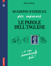 copertina Quaderno d'esercizi per imparare le parole dell'inglese 6