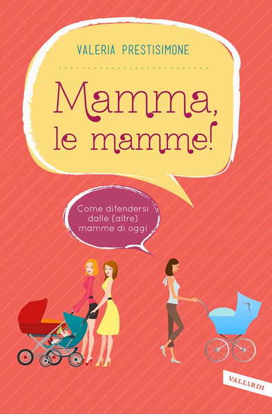 Mamma, le mamme!