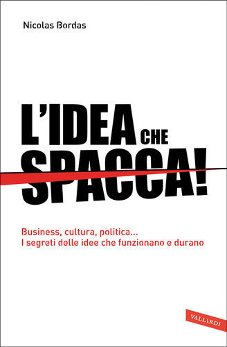 L'idea che spacca!