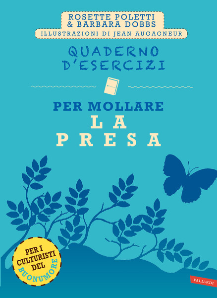 Quaderno d'esercizi per mollare la presa