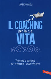 copertina IL COACHING PER LA TUA VITA