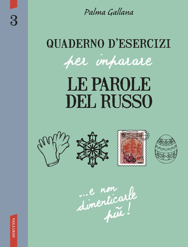 Quaderno d'esercizi per imparare le parole del russo 3