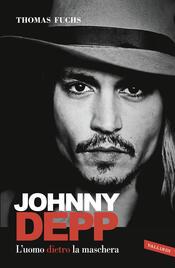 copertina JOHNNY DEPP. L'UOMO DIETRO LA MASCHERA