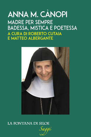 copertina Anna M. Cànopi. Madre per sempre, badessa, mistica e poetessa