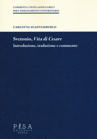 copertina Svetonio, «Vita di Cesare». Introduzione, traduzione e commento