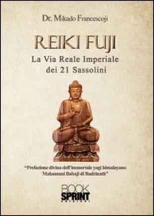 copertina Reiki Fuji. La via reale imperiale dei 21 sassolini
