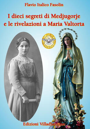 copertina I dieci segreti di Medjugorje e le rivelazioni a Maria Valtorta