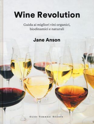 copertina Wine revolution. Guida ai migliori vini organici, biodinamici e naturali. Ediz. illustrata