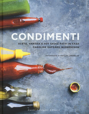 copertina Condimenti. Aceto, harissa e hot sauce fatti in casa