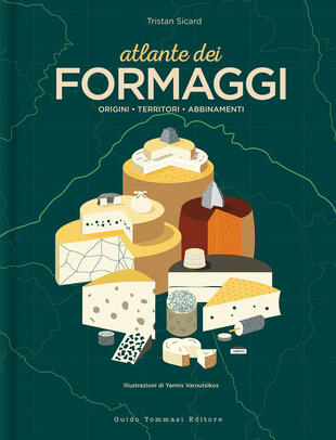 copertina Atlante dei formaggi. Origini, territori, abbinamenti