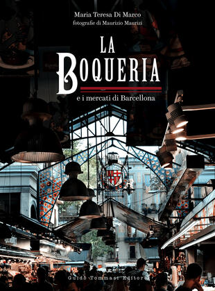 copertina La Boqueria e i mercati di Barcellona