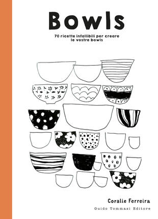 copertina Bowls. 70 ricette infallibili per creare le vostre bowls