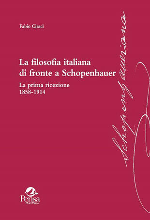 copertina La filosofia italiana di fronte a Schopenhauer. La prima ricezione 1858-1914