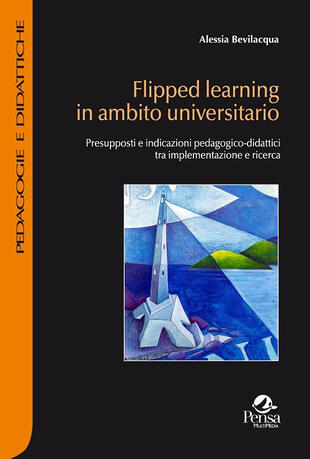 copertina Flipped learning in ambito universitario. Presupposti e indicazioni pedagogico-didattici tra implementazione e ricerca