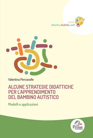copertina Alcune strategie didattiche per l'apprendimento del bambino autistico. Modelli e applicazioni