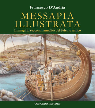 copertina Messapia illustrata. Immagini, racconti, attualità del Salento antico