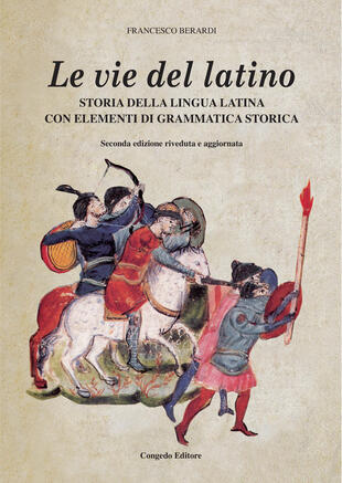 copertina Le vie del latino. Storia della lingua latina con elementi di grammatica storica
