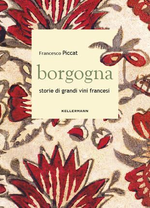 copertina Borgogna. Storie di grandi vini francesi