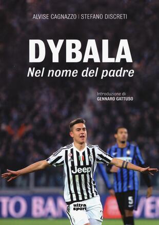 copertina Dybala. Nel nome del padre