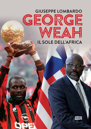 copertina George Weah. Il sole dell'Africa