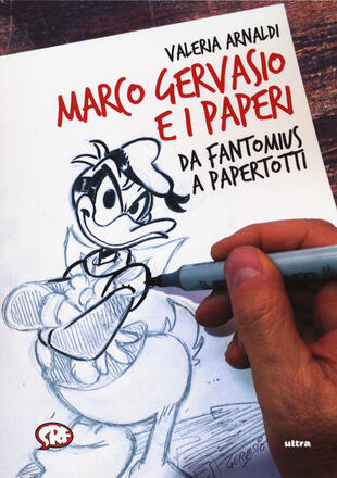 copertina Marco Gervasio e i paperi. Da Fantomius a Papertotti
