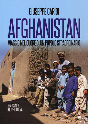 copertina Afghanistan. Viaggio nel cuore di un popolo straordinario