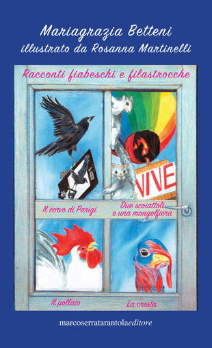 copertina Racconti fiabeschi e filastrocche: Il corvo di Parigi-Due scoiattoli e una mongolfiera-Il pollaio-La cresta