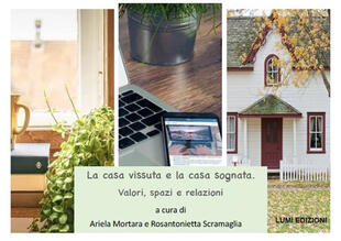 copertina La casa vissuta e la casa sognata. Valori, spazi e relazioni
