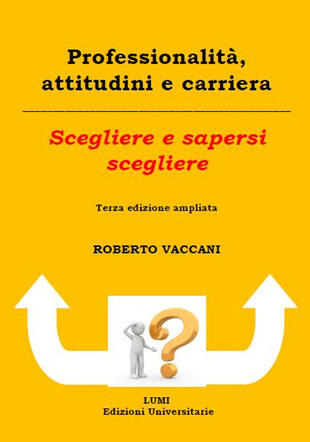 copertina Professionalità, attitudini e carriera. Scegliere e sapersi scegliere