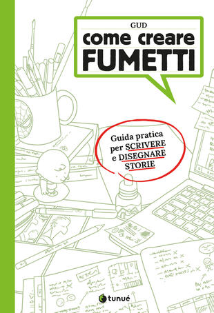 copertina Come creare fumetti. Guida pratica per scrivere e disegnare storie