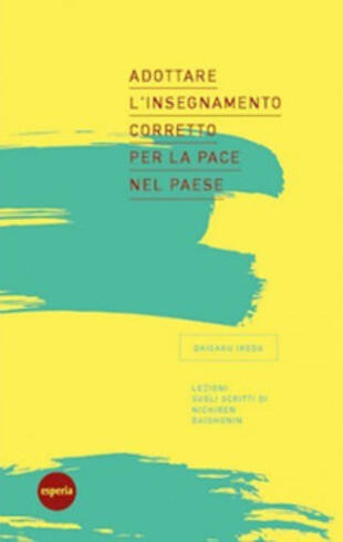 copertina Adottare l'insegnamento corretto per la pace nel paese. Lezioni sugli scritti di Nichiren Daishonin