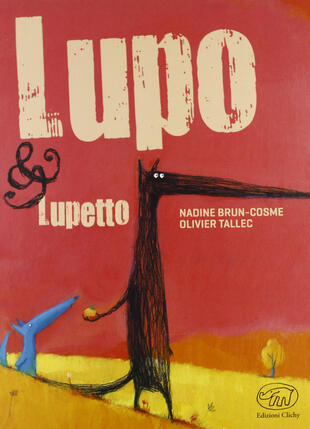 copertina Lupo &amp; Lupetto. Ediz. illustrata