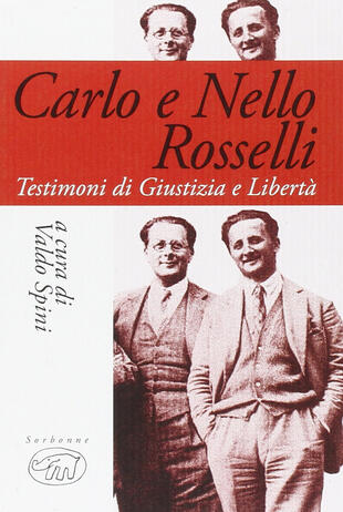 copertina Carlo e Nello Rosselli. Testimoni di giustizia e libertà