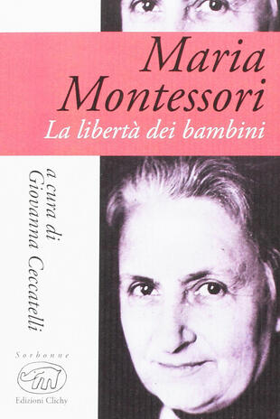 copertina Maria Montessori. La libertà dei bambini